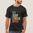 Search for eat sleep game tshirts Repeat