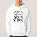 Search for funny hoodies Sarcastic