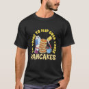 Search for flapjack tshirts Those
