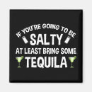 Search for tequila magnets Margaritas