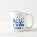 Search for beach retirement mugs Summer