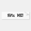 Search for biting bumper stickers Bite
