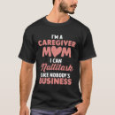 Search for caregiver tshirts Mom