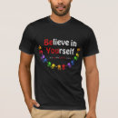 Search for believe in yourself tshirts Inspiring