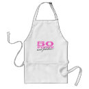 Search for 50th birthday for women aprons Fifty