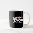Search for taco jokes mugs Liberal