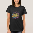 Search for lets get physical tshirts Costume