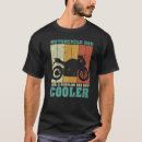 Search for motorcycle dad tshirts Father's