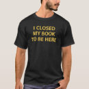 Search for closed book tshirts Bookworm
