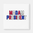 Search for madame magnets Madam president