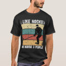 Search for funny hockey tshirts Maybe