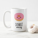 Search for donut worry mugs Happy