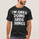 Search for greg name tshirts Dad