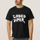 Search for diper tshirts Loded diper logo