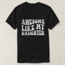 Search for fathers day from daughter tshirts Husband