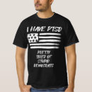 Search for stupid democrats tshirts Have