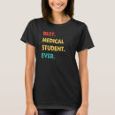 Search for medical student tshirts Profession