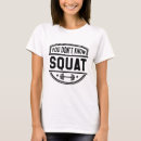 Search for squats tshirts Body building