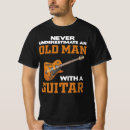 Search for guitar grandpa tshirts Old man