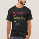 Search for leonardo da vinci tshirts Pretend