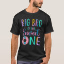 Search for the big one birthday tshirts Bro