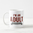 Search for im an adult mugs Funny