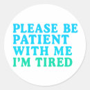 Search for tired stickers Funny saying