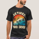 Search for retired truck driver tshirts Retro