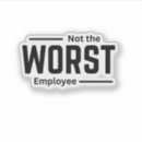 Search for sarcastic work stickers Corporate life
