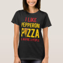 Search for pepperoni tshirts Cute