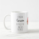 Search for my cousin mugs For her
