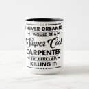 Search for carpenter job mugs Occupation