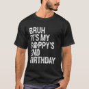 Search for 2nd birthday tshirts Bruh