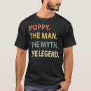 Search for the man the myth the legend tshirts Poppy
