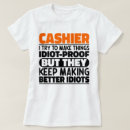 Search for funny cashier tshirts Profession