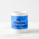 Search for political correctness mugs Funny