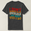 Search for guitar dad tshirts Ukulele