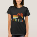 Search for he is risen tshirts Christian meme