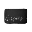 Search for hello gorgeous bath mats Typography