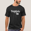 Search for dogaholic tshirts Pet