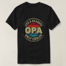 Search for opa tshirts Grandpa
