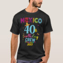 Search for mexico birthday tshirts Matching