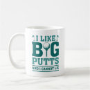 Search for putt mugs I like big putts