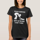 Search for butt rock tshirts Don't