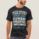 Search for plumber apprentice gifts Pipefitter