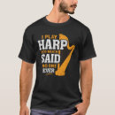Search for play harp tshirts Instrument