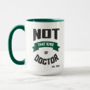 Search for medical humor mugs Phd