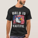 Search for bald is beautiful tshirts Funny