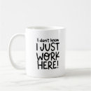 Search for job sarcasm mugs Funny