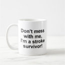 Search for stroke survivor mugs Funny